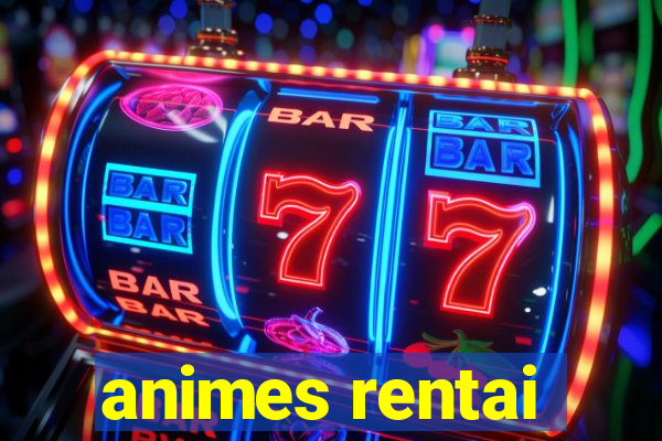 animes rentai